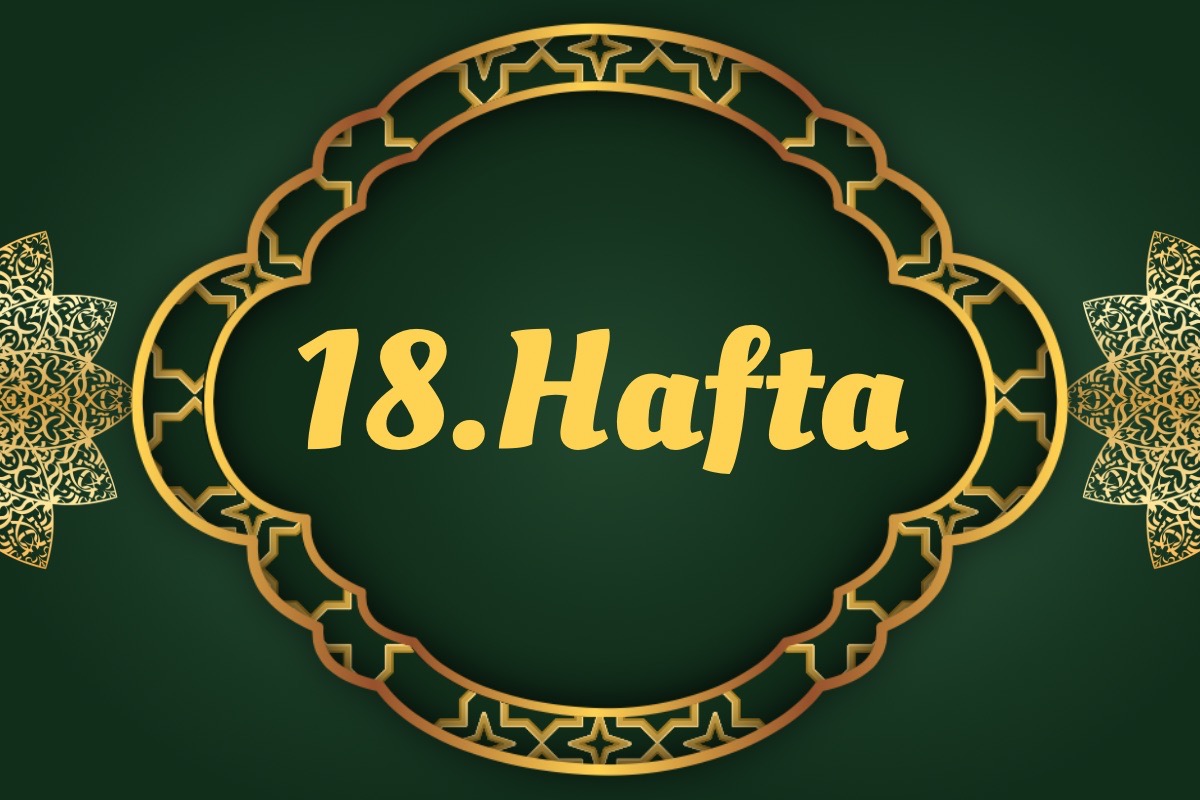 18. Hafta