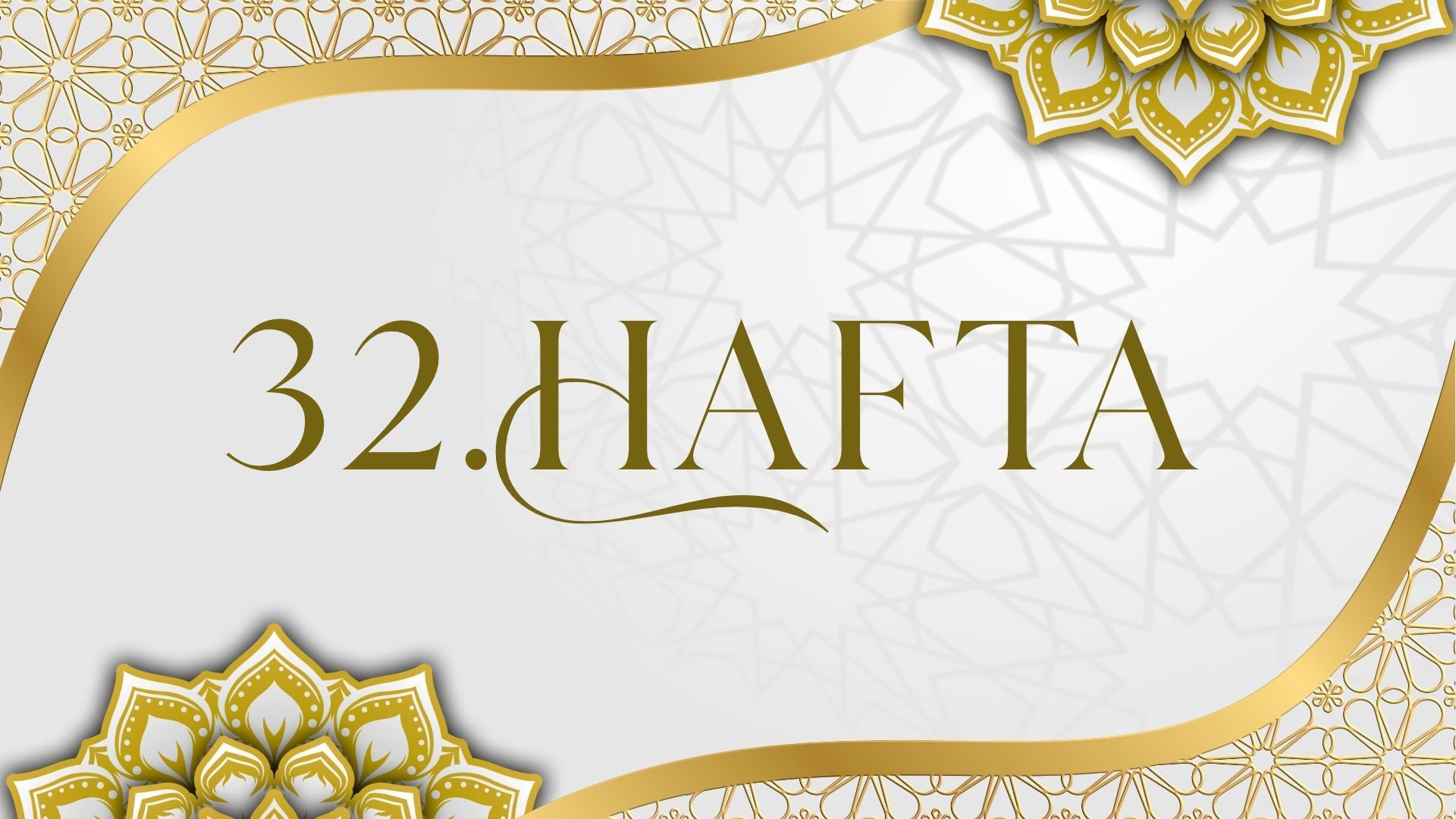 32. Hafta