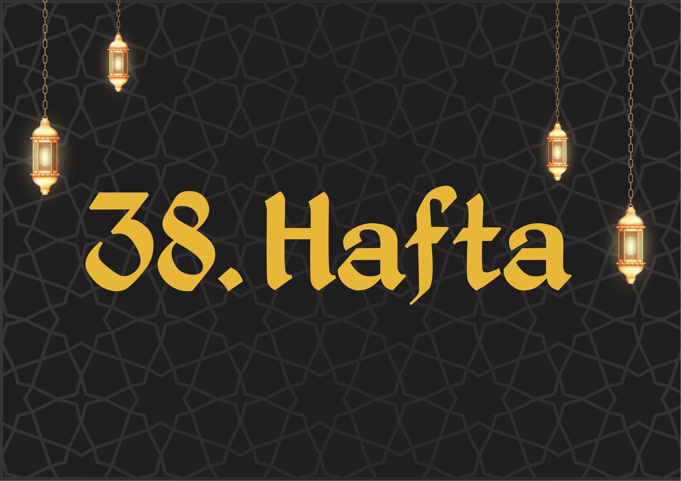 38. Hafta