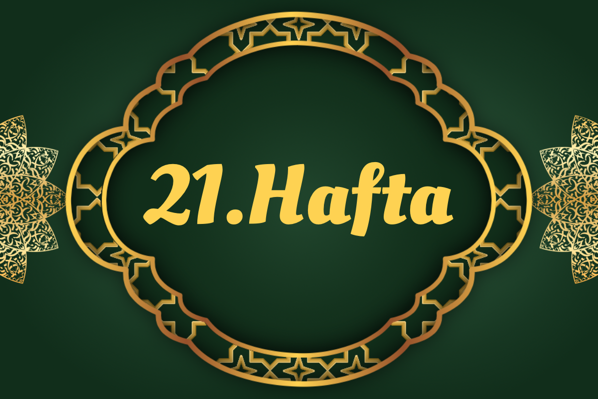 21. Hafta