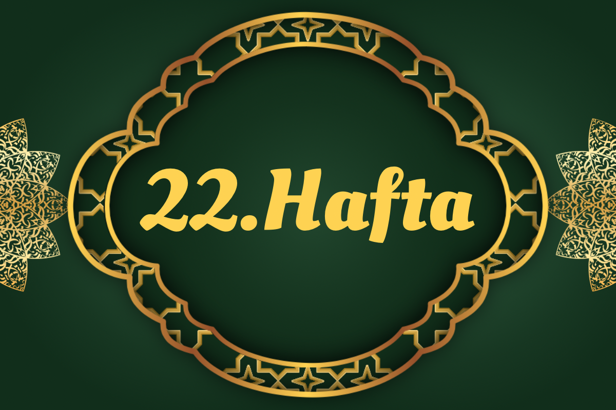 22. Hafta